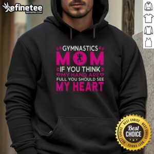 Alt Text: Official Gymnastics Mom hoodie with heartwarming quote about love and support for gymnasts, perfect for proud parents.