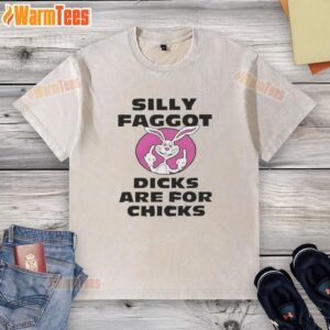 Colorful 'Pretty Silly Faggot Dicks Are For Chicks' washed t-shirt displayed on a hanger, perfect for casual wear.