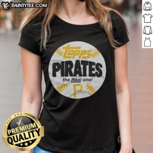 Awesome Pittsburgh Pirates MLB X Topps Baseball The Real One Ladies Tee with team logo and stylish design for fans.