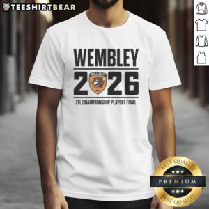 Alt Text: Top Hull City Wembley 2026 EFL Championship Playoff Final T-Shirt featuring team colors and logo design.