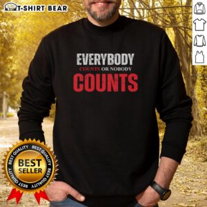 Pretty Everybody Counts or Nobody Counts Sweatshirt in vibrant colors, promoting inclusivity and unity for all.