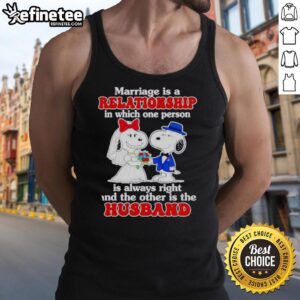 Funny marriage joke tank top featuring Snoopy: 'In every marriage, one person is always right' for couples.