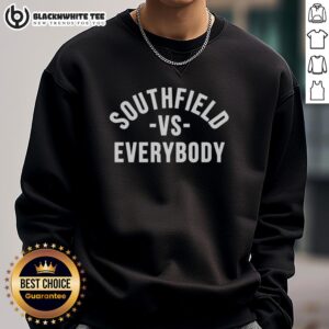 Top Southfield Vs Everybody sweatshirt showcasing bold graphic design and comfortable fit for stylish streetwear.