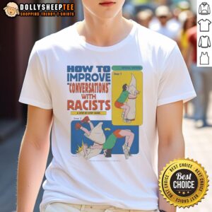 Step-by-step guide t-shirt for improving conversations with racists, promoting understanding and dialogue.