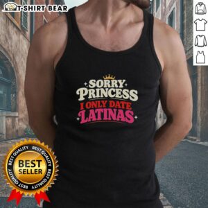 Good Sorry Princess I Only Date Latinas crown retro tank top in vibrant colors, perfect for casual summer outfits.