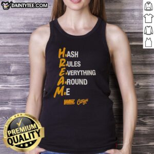Stylish Nice Hream Hash Rules Everything Around Me tank top featuring bold graphic design and comfortable fit for casual wear.