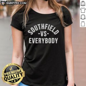 Awesome Southfield Vs Everybody Ladies Tee featuring a stylish design perfect for casual wear and team pride.