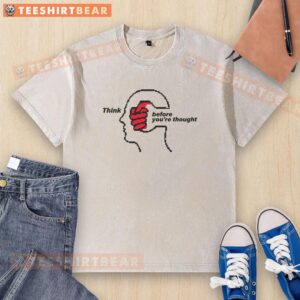 Funny Think Before You Thought Cognitive Loop T-Shirt design featuring a humorous graphic and playful text.