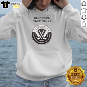 Premium Detroit Professional Women's Hockey League Been Here Since Day Hashtag 1 T-Shirt - Image 2