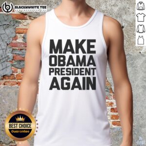 Top Make Obama President Again tank top featuring bold text design in a stylish, casual fit for supporters.