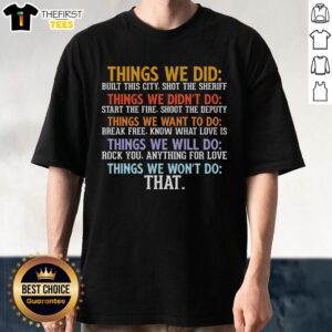 Funny sarcastic t-shirt featuring the phrase 'Good Things We Did Didn't Want Will Won't Do' in bold design.