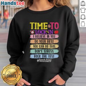 Cozy 'Nice Time to Lock In Test Day Do Your Best' sweatshirt in a stylish design, perfect for study sessions and comfort.