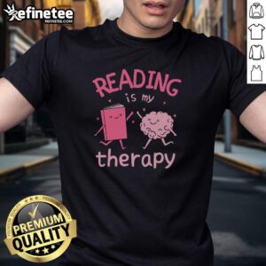 Good Reading Is My Therapy T-Shirt featuring a stylish design for book lovers and reading enthusiasts.