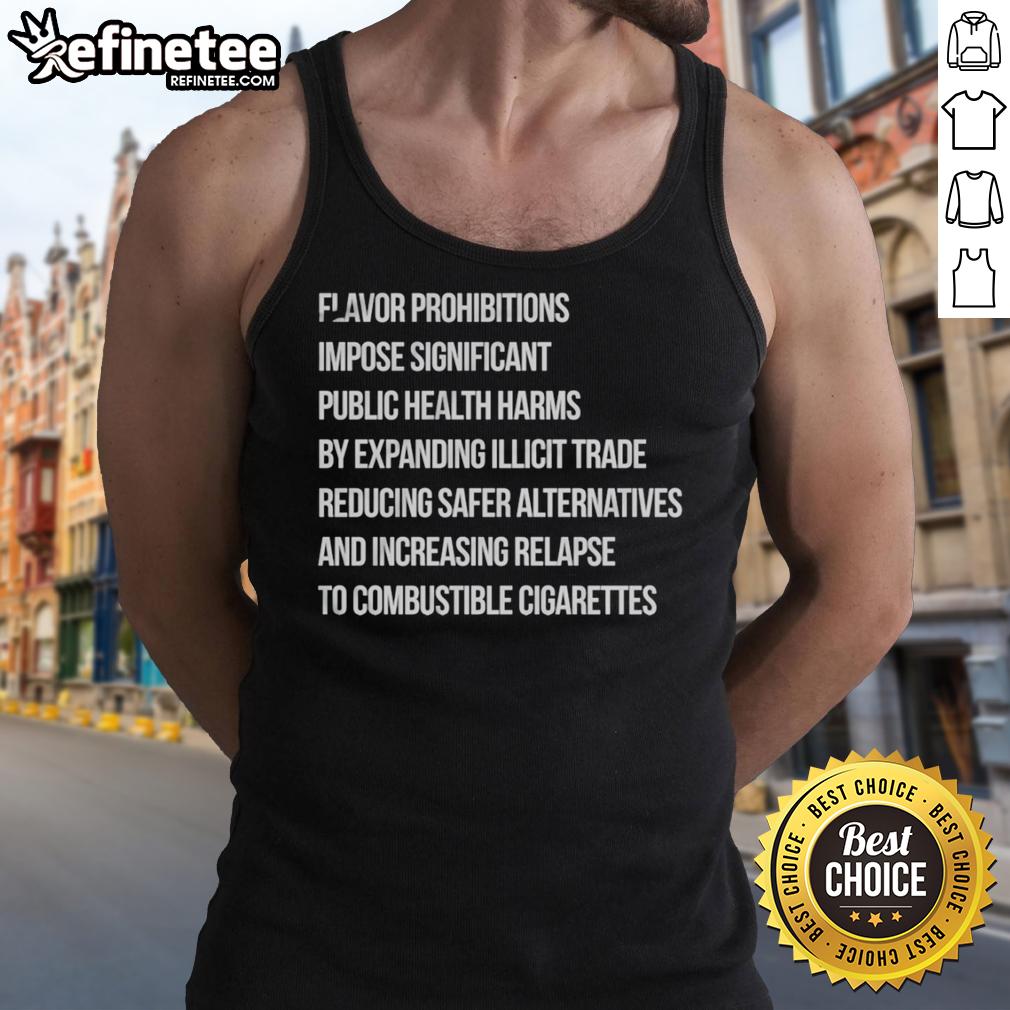 funny-flavor-prohibitions-impose-significant-public-health-harms-by-expanding-illicit-trade-tank-top Funny Flavor Prohibitions Impose Significant Public Health Harms By Expanding Illicit Trade T-Shirt - Image 4