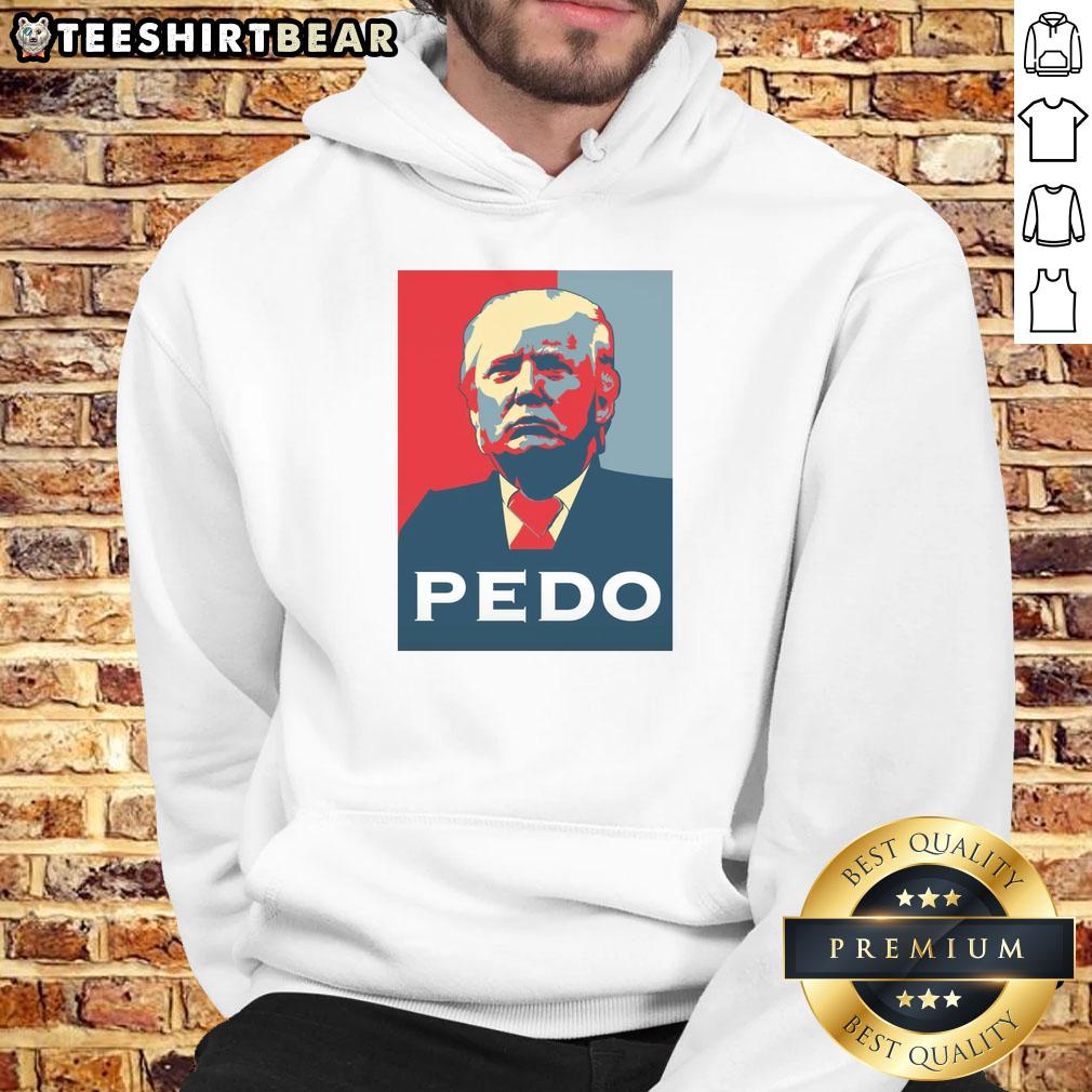 funny-hope-donald-trump-pedo-hoodie Funny Hope Donald Trump Pedo Hoodie featuring a humorous graphic design, perfect for satire and political commentary.