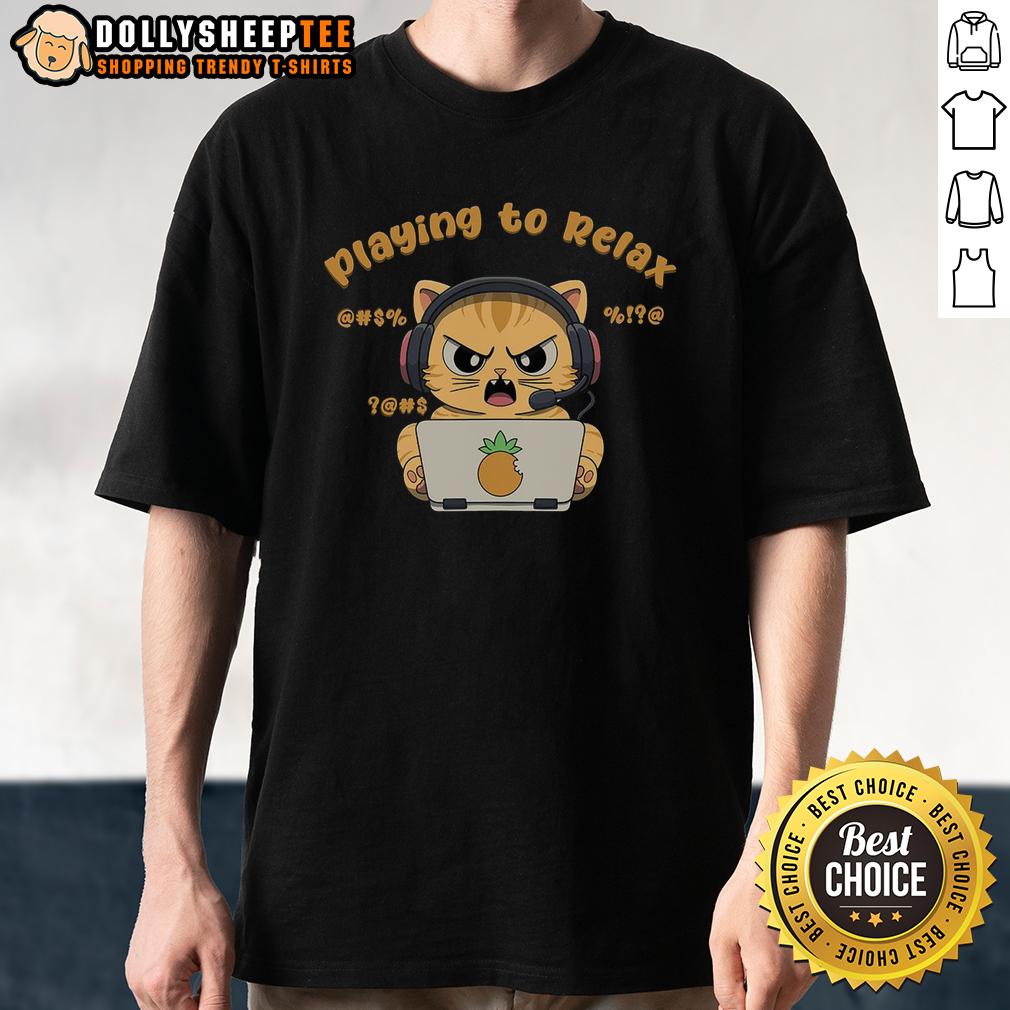 Funny Playing To Relax Funny Angry Cat T Shirt Funny Angry Cat T-Shirt featuring a playful cat design, perfect for relaxed, humorous cat lovers.