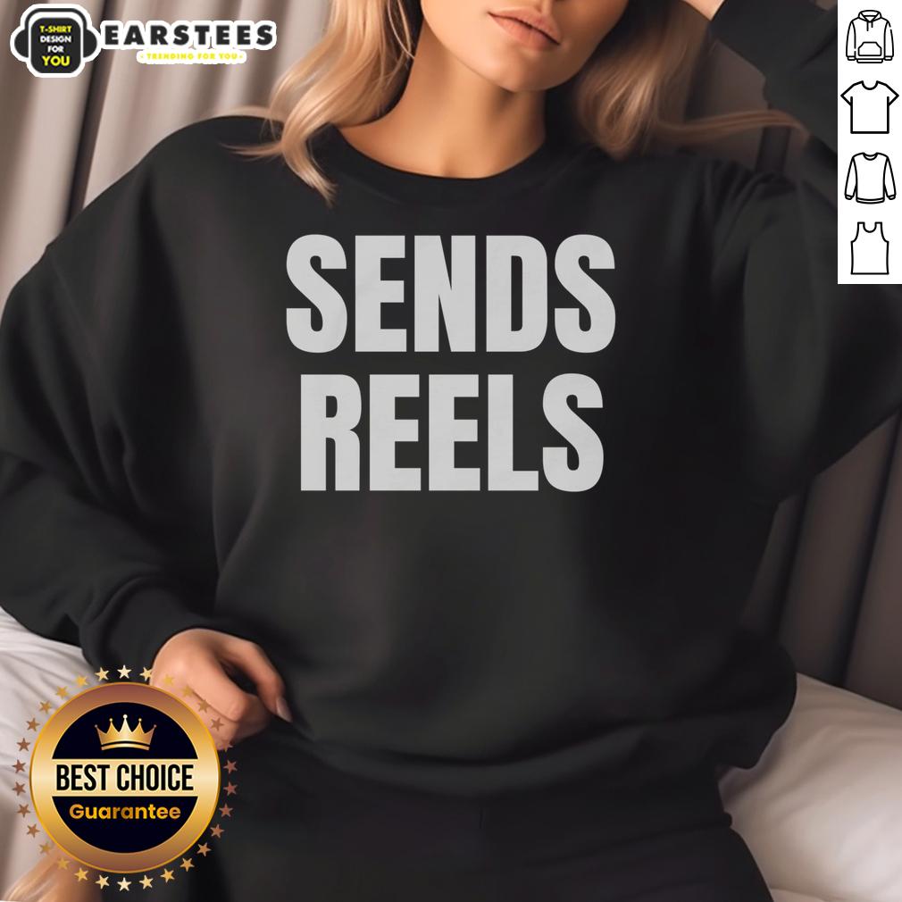 funny-sends-reels-sweatshirt Funny Sends Reels Sweatshirt featuring a humorous graphic design, perfect for casual wear and social media enthusiasts.