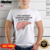 Funny 'The Hardest Working Organ In My Body' T-Shirt featuring a humorous graphic, perfect for body positivity and humor lovers.