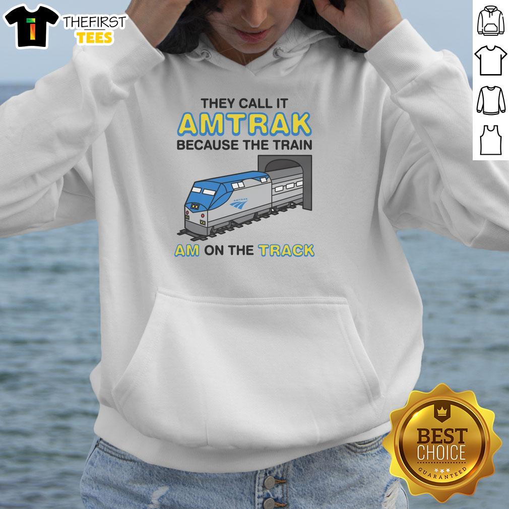 funny-they-call-it-name-because-the-train-am-on-the-track-hoodie Funny 'They Call It Name' hoodie featuring a train on the track design, perfect for quirky fashion enthusiasts.