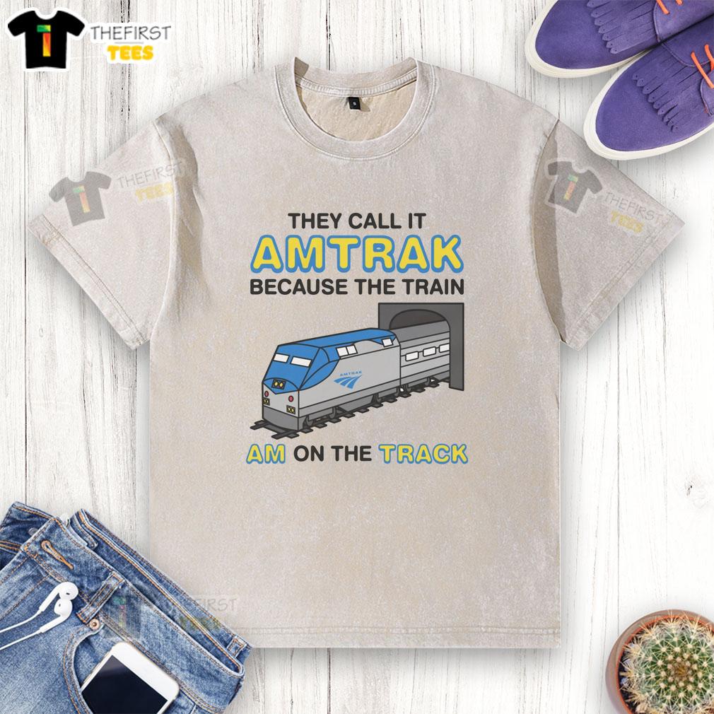 funny-they-call-it-name-because-the-train-am-on-the-track-washed-t-shirt Funny washed t-shirt featuring 'They Call It Name Because The Train Am On The Track' humorous graphic design.