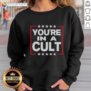 Nice You're In A Cult sweatshirt featuring a satirical political statement with star designs for trendy, bold fashion.