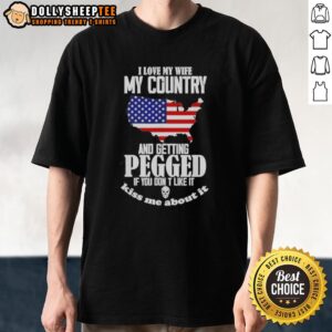 Alt Text: Top I Love My Wife My Country And Getting Pegged T-Shirt design featuring bold text and vibrant colors.