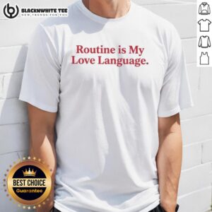 Awesome Routine Is My Love Language T-Shirt in vibrant colors, showcasing a stylish design perfect for casual wear.