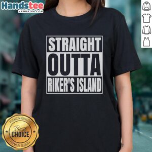 Official Straight Outta Rikers Island Prison Ladies Tee featuring bold graphic design and comfortable fit for women.