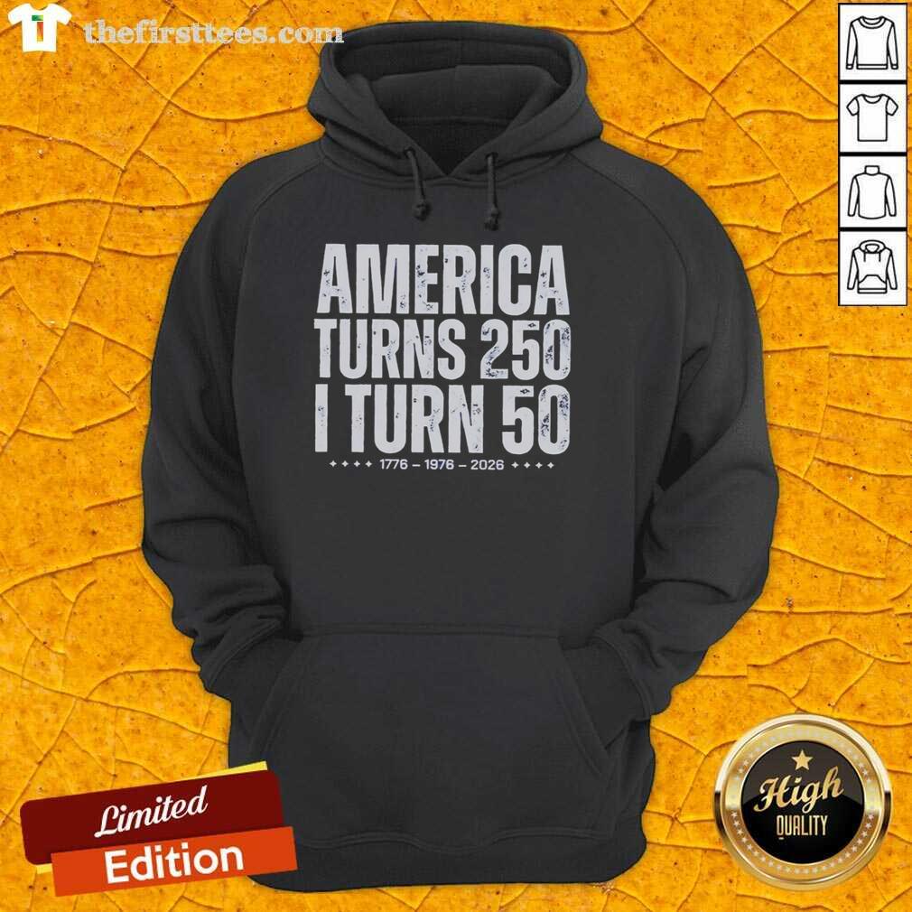 good-america-turns-250-i-turn-50-2026-anniversary-birthday-distressed-hoodie Distressed hoodie celebrating Good America Turns 250 and my 50th birthday anniversary in 2026, perfect for festive occasions.