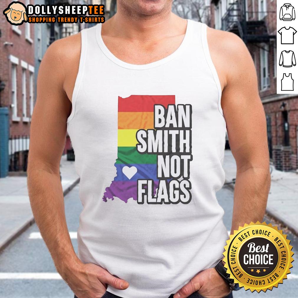 Good Ban Smith Not Flags Pride Rainbow Tank Top Alt Text: Good Ban Smith Not Flags Pride Rainbow Tank Top featuring vibrant rainbow colors on a stylish sleeveless design.