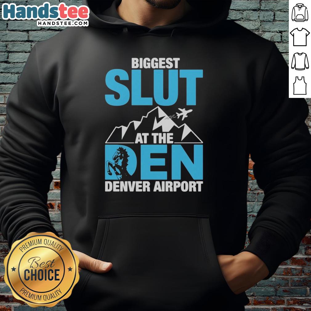 good-biggest-slut-at-the-denver-airport-hoodie Good Biggest Slut hoodie displayed at Denver Airport, featuring bold graphic design and comfortable fit for travelers.