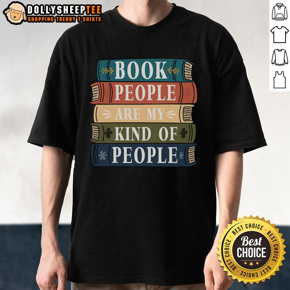 Good Book People Are My Kind Of People T Shirt Good Book People Are My Kind Of People T-Shirt featuring a stylish design for book lovers and reading enthusiasts.