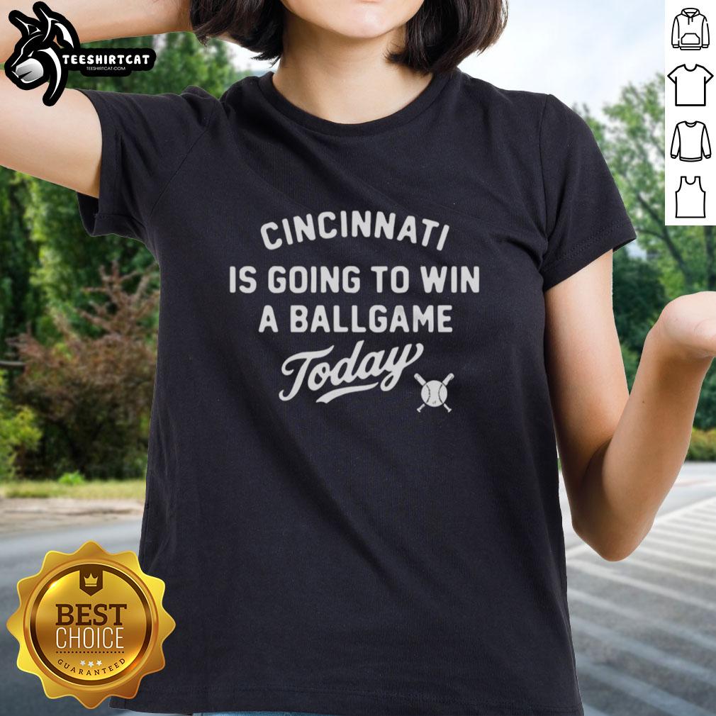 good-cincinnati-is-going-to-win-a-ballgame-today-classic-text-ladies-tee Good Cincinnati is Going to Win a Ballgame Today classic text ladies tee in vibrant design for sports fans.