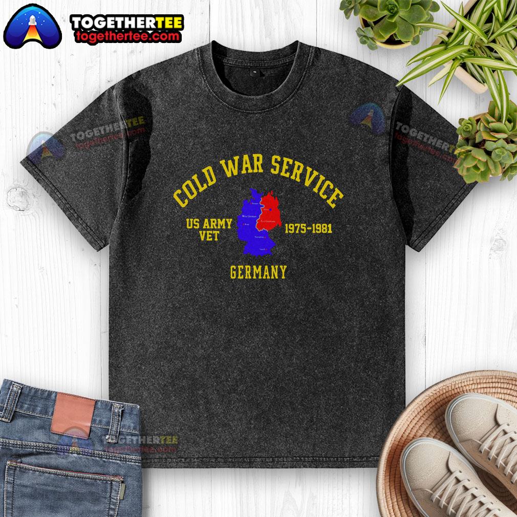 Good Cold War Service Germany Us Army Veteran 1975 To 1981 Washed T Shirt Alt Text: Vintage washed t-shirt honoring US Army veteran service in Germany during the Cold War, 1975 to 1981.