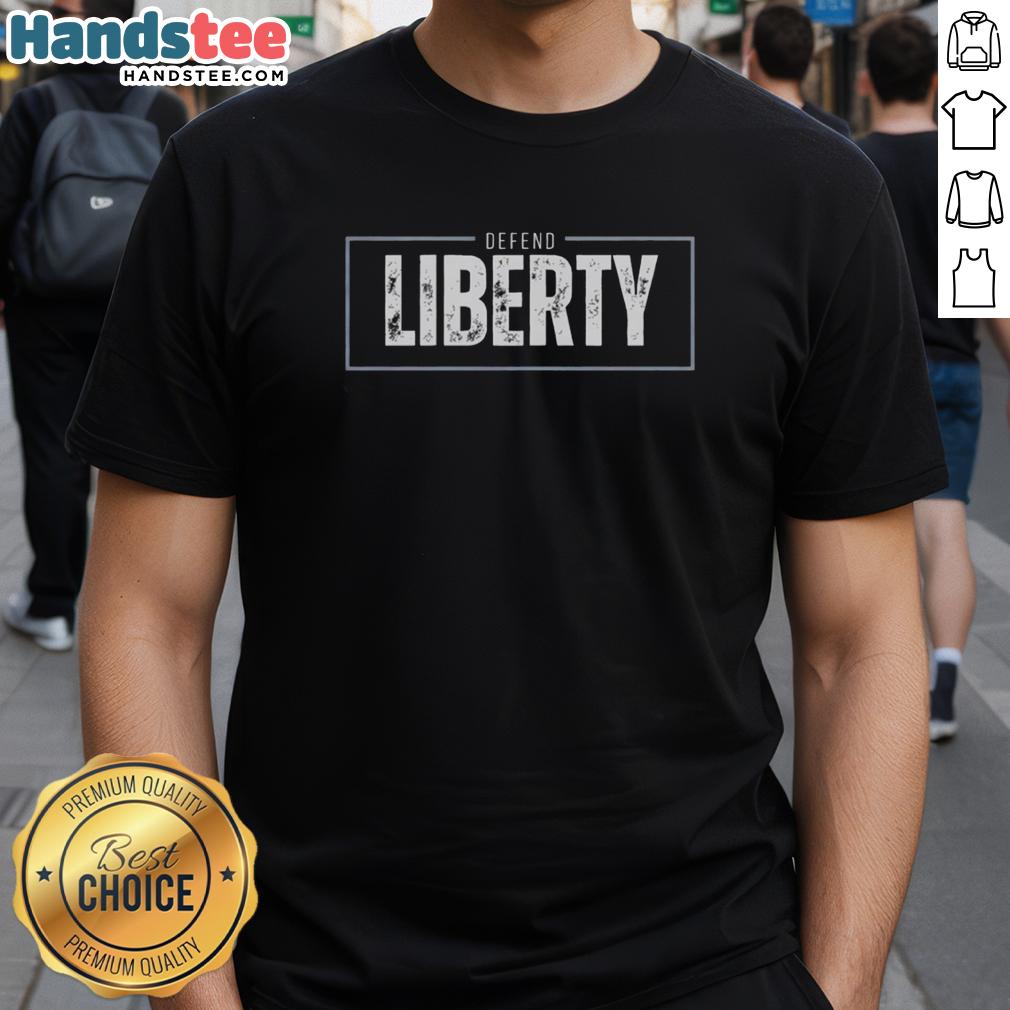 good-defend-liberty-t-shirt-1 Good Defend Liberty T-Shirt featuring a bold graphic design promoting freedom and individual rights.
