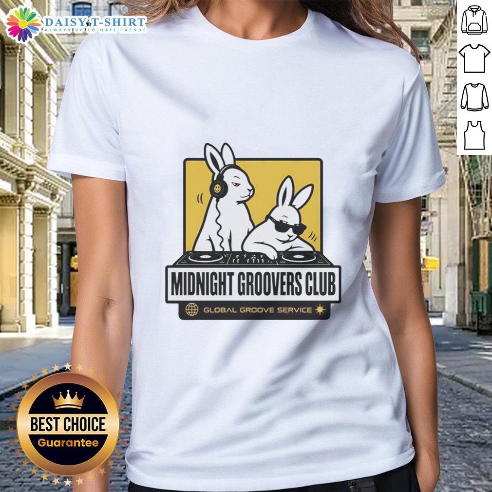 Good Dj Bunnys Midnight Groovers Club Global Groove Service Ladies Tee Good DJ Bunny's Midnight Groovers Club Ladies Tee featuring vibrant design for global groove enthusiasts.