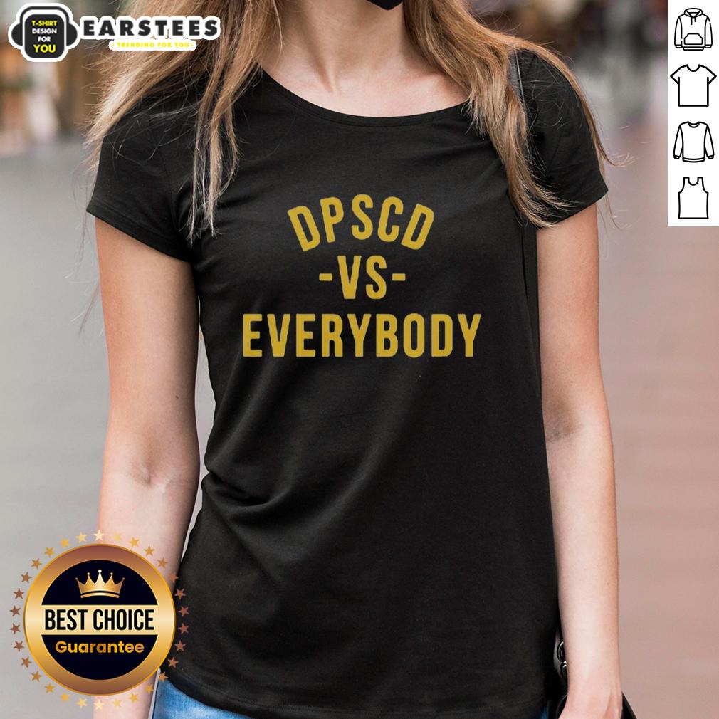 good-dpscd-vs-everybody-yellow-ladies-tee Yellow ladies tee featuring 'Good Dpscd Vs Everybody' slogan, perfect for casual wear and showcasing unique style.