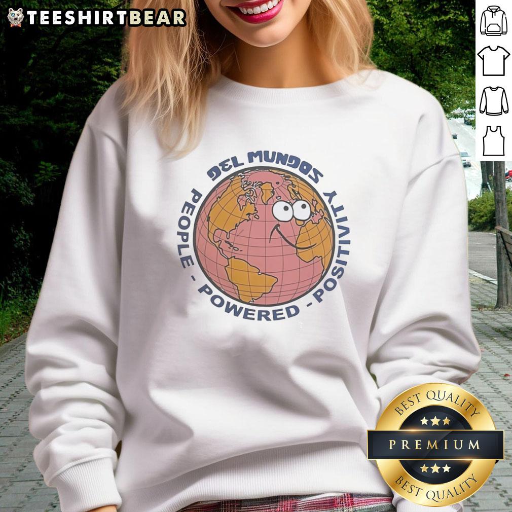 good-earth-people-powered-positivity-del-mundos-sweatshirt Good Earth People Powered Positivity Del Mundos Sweatshirt featuring vibrant design and eco-friendly fabric.