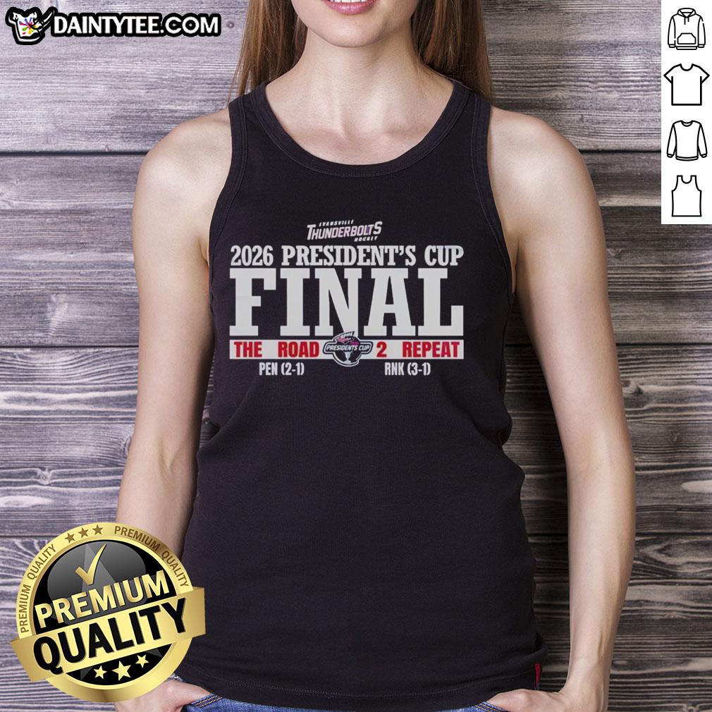 good-evansville-thunderbolts-2026-presidents-cup-final-the-road-2-tank-top Good Evansville Thunderbolts 2026 Presidents Cup Final tank top featuring team logo and vibrant design.