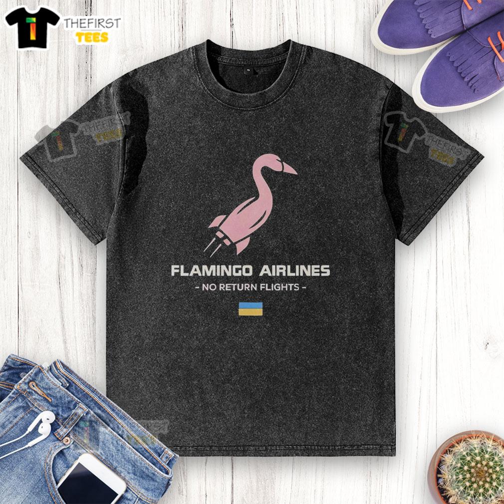 good-flamingo-airlines-no-return-flights-rocket-ukraine-washed-t-shirt Good Flamingo Airlines No Return Flights Rocket Ukraine T-Shirt showcasing a unique graphic design and vibrant colors.