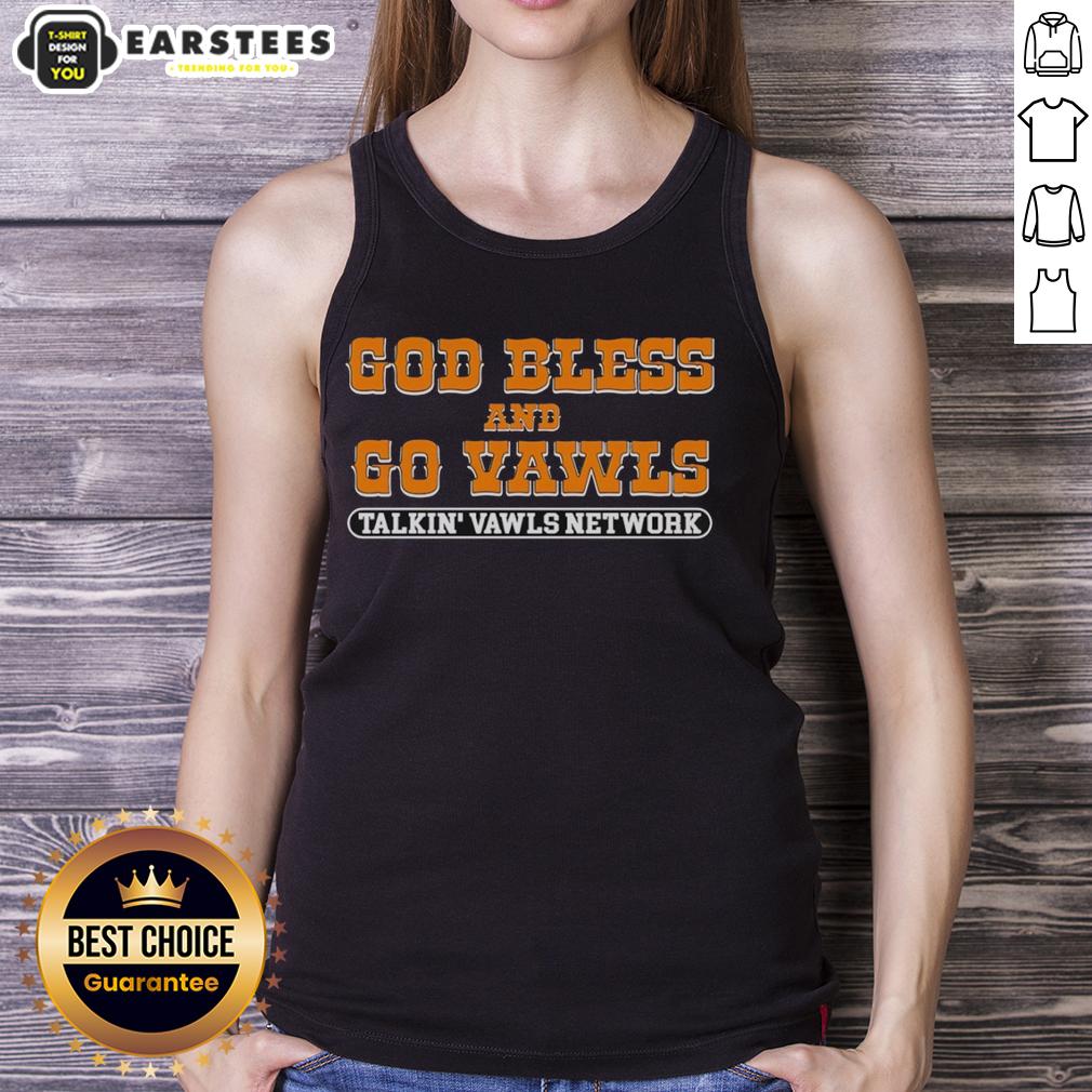 good-god-bless-and-go-vawls-talkin-vawls-network-tennessee-volunteers-fan-tank-top Fan tank top featuring 'Good God Bless and Go Vawls' for Tennessee Volunteers supporters, perfect for game day.
