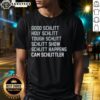 Good Good Schlitt Holy Schlitt Tough Schlitt T-Shirt featuring a humorous design perfect for fans of Schlitt shows.