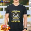 Alt Text: Green Bay Packers NFL T-Shirt - 'I May Live In Arizona On Sundays, My Heart Belongs To Packers'