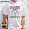 Alt Text: T-shirt with humorous text about protein content in girlfriend's armpit, exploring quirky health perspectives.