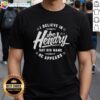 Good I Believe In Joe Hendry WWE Say His Name And He Appears T-Shirt showcasing vibrant design and bold lettering.