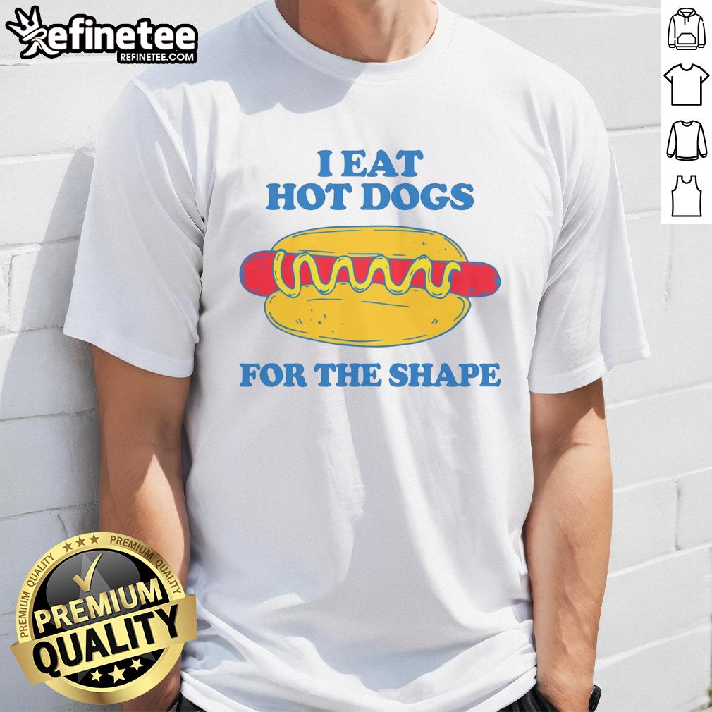 good-i-eat-hot-dogs-for-the-shape-t-shirt Good I Eat Hot Dogs For The Shape T-Shirt featuring a fun graphic design, perfect for food lovers and casual wear.