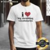 Good I Love Big Throbbing Vocabularies T-Shirt design featuring bold text on a stylish tee, perfect for word enthusiasts.