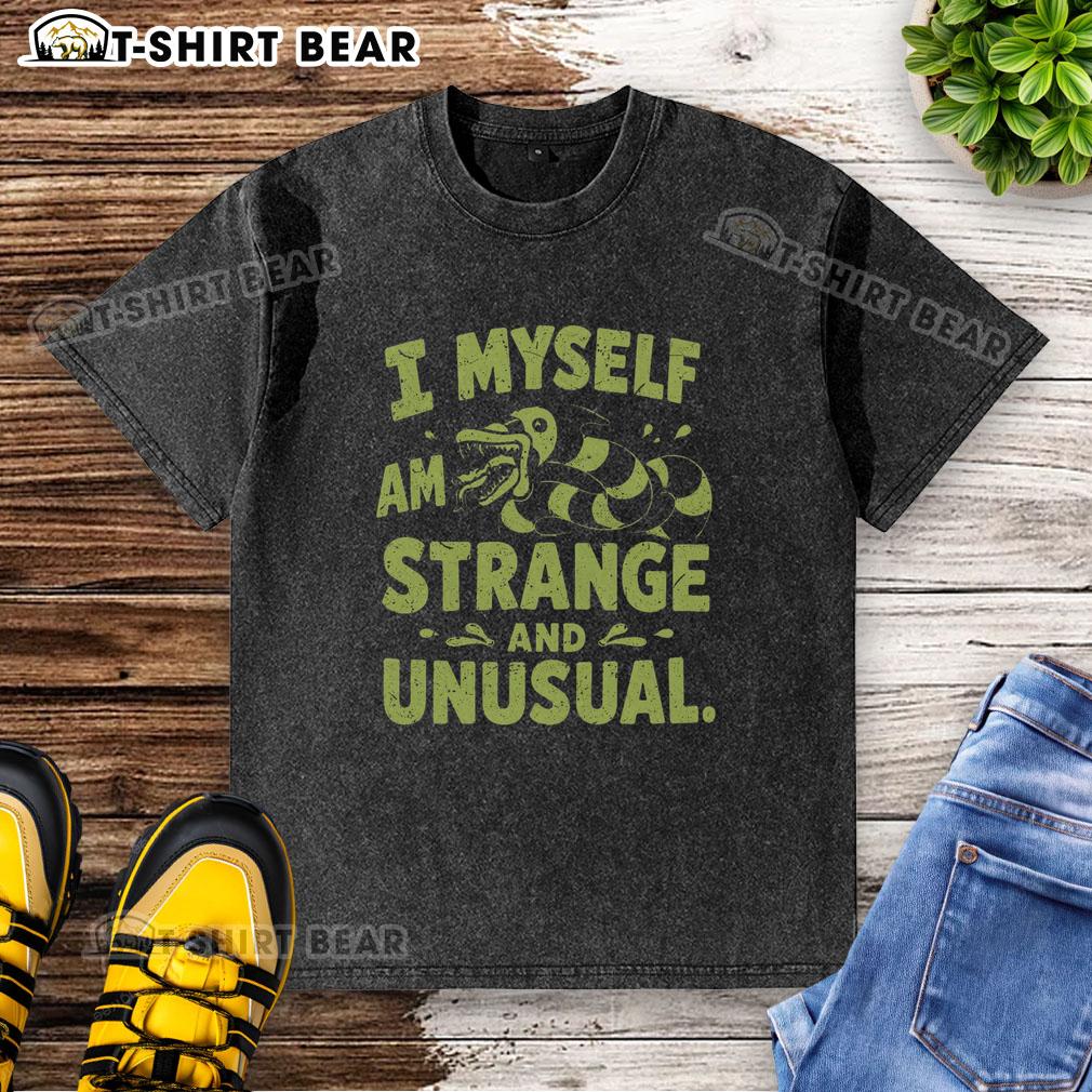 Good I Myself Am Strange And Unusual Washed T Shirt Good I Myself Am Strange And Unusual washed t-shirt featuring a quirky design for unique fashion lovers.