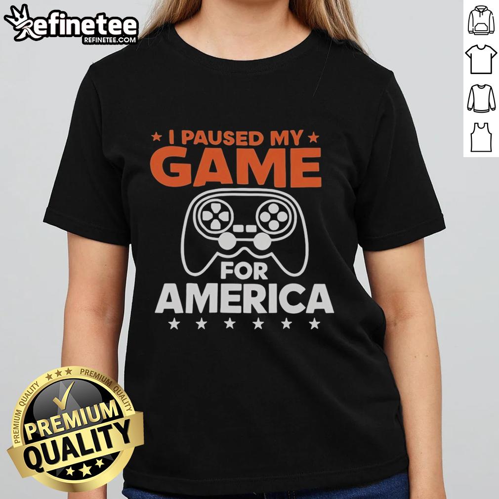good-i-paused-my-game-for-america-ladies-tee Good I Paused My Game For America ladies tee featuring a patriotic design, perfect for gamers celebrating July 4th.
