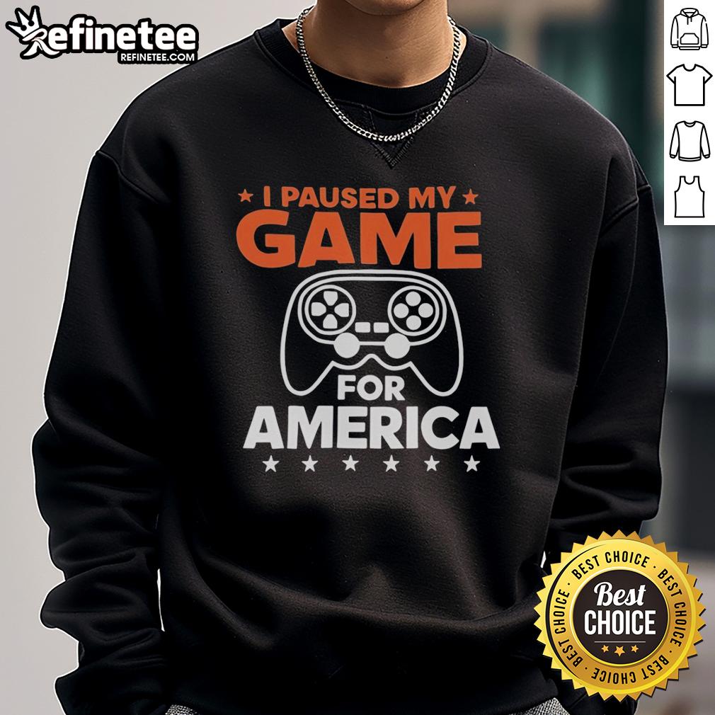 good-i-paused-my-game-for-america-sweatshirt Good I Paused My Game For America sweatshirt featuring a patriotic design, perfect for gamers celebrating their love for country.